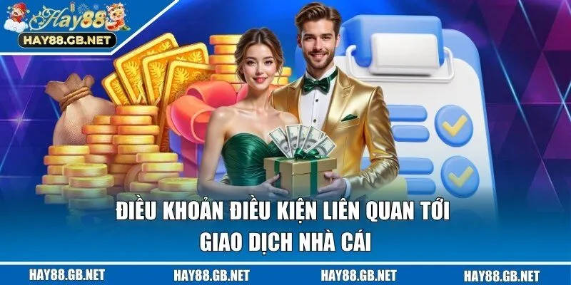 Giao dịch nhà cái được quy định điều khoản điều kiện ra sao? 